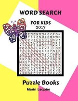 Word Search For Kids 2017 Puzzles Book