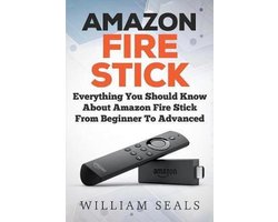 Amazon Fire TV Stick User Guide- Amazon Fire Stick