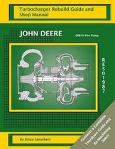 John Deere 6081H Fire Pump RE501987 Turbocharger Rebuild Guide and Shop Manual