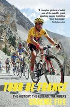 Tour de FranceThe History, The Legend, The Riders