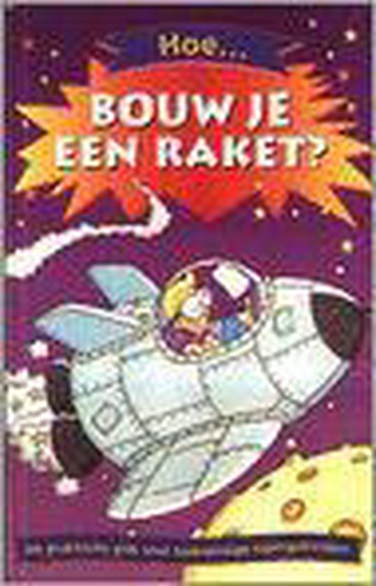 9783829052511 - Hoe... Bouw Je Een Raket?
