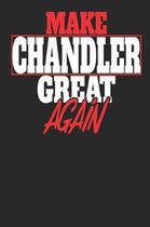 Make Chandler Great Again