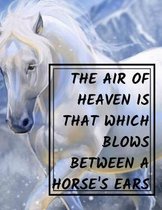 The Air of The Heaven is That Which Blows Between a Horse's Ears