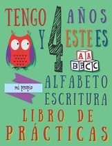 Tengo 4 a os y este es mi propio alfabeto escritura libro de pr cticas