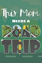 This Mom Needs a Road Trip