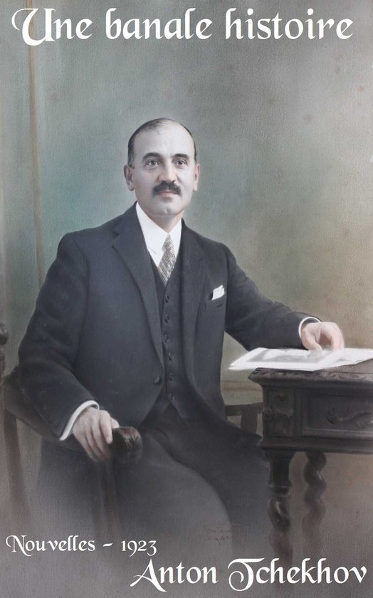 Oeuvres de Anton Tchekhov - Une banale histoire