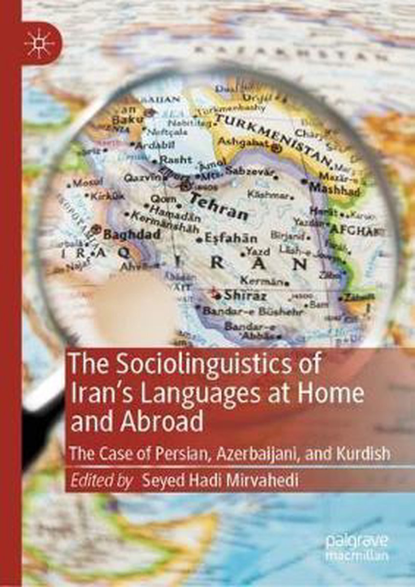 The Sociolinguistics of Iran’s Languages at Home and Abroad - Springer Nature Switzerland AG