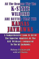All The Reasons Why The K-State Wildcats Are Better Than The Kansas Jayhawks