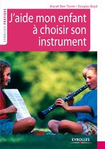 Eyrolles Pratique - J'aide mon enfant à choisir son instrument