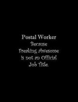 Postal Worker Because Freaking Awesome is not an Official Job Title