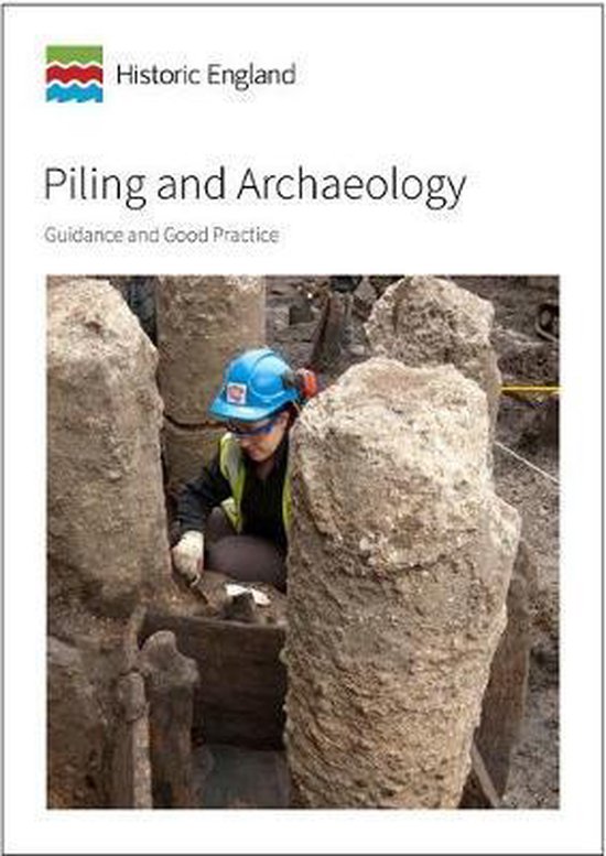 Piling and Archaeology, Historic England 9781848025929 Boeken