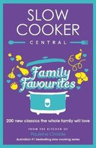 Slow Cooker Central Family Favourites 200 new classics the whole familywill love 05