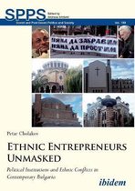Ethnic Entrepreneurs Unmasked – Political Institutions and Ethnic Conflicts in Contemporary Bulgaria