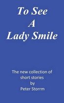To See A Lady Smile