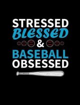 Stressed Blessed And Baseball Obsessed