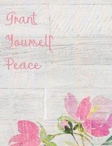 Grant Yourself Peace