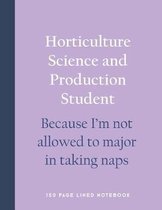 Horticulture Science and Production Student - Because I'm Not Allowed to Major in Taking Naps