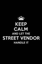 Keep Calm and Let the Street Vendor Handle It