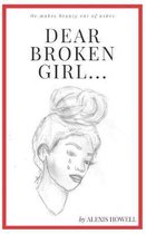 Dear Broken Girl...