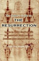 The Helper's Guide to the Resurrection