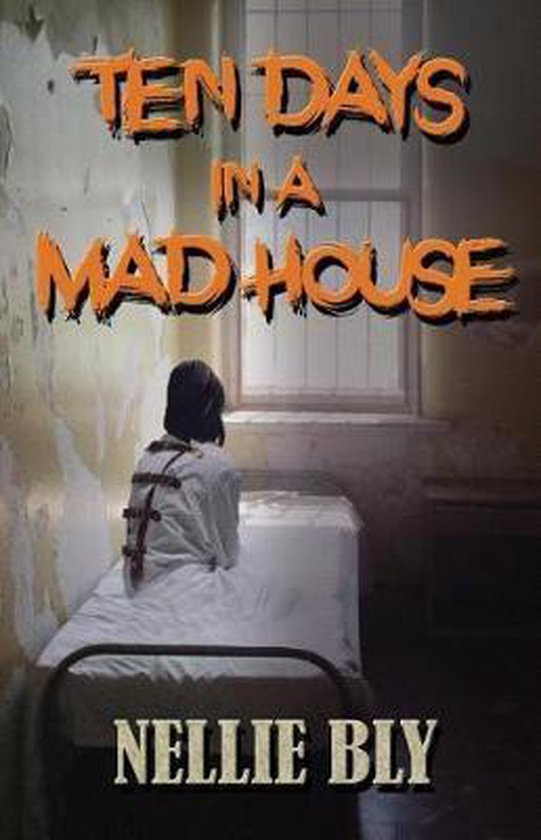 Ten Days in A Madhouse - cover