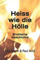Heiss wie die Hoelle