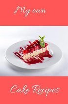 My Own Cake Recipes