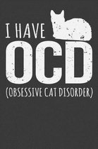 I Have OCD Obsessive Cat Disorder