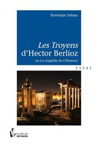 Les Troyens d'Hector Berlioz