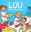 Lou - Lou in het ziekenhuis