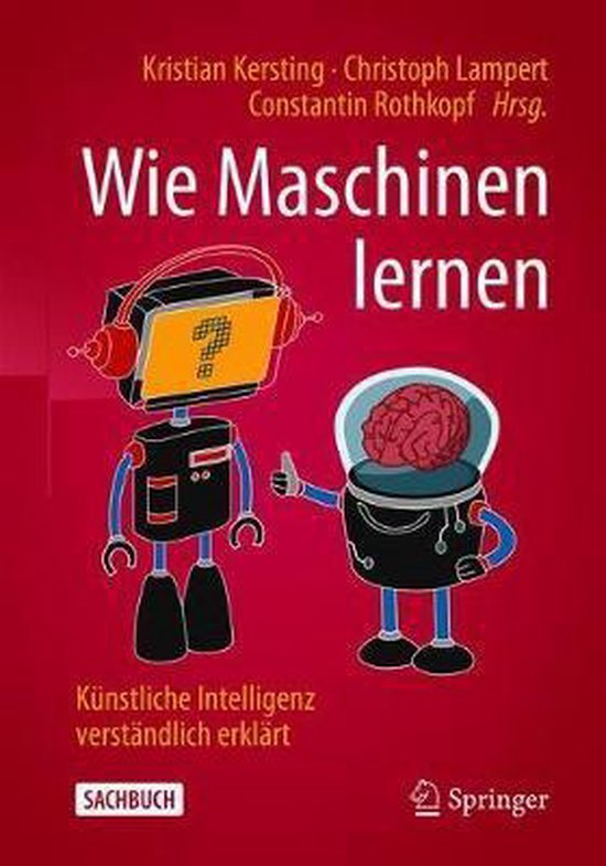 Wie Maschinen Lernen K Nstliche Intelligenz Verst Ndlich Erkl Rt Boeken Bol Com