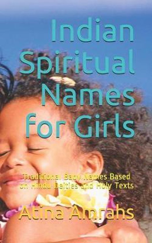 Indian Spiritual Names for Girls, Atina Amrahs 9781074666095 Boeken