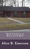 Ruth Fielding at Briarwood Hall