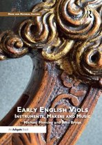 Music and Material Culture- Early English Viols: Instruments, Makers and Music