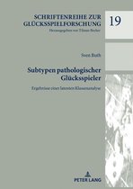 Schriftenreihe zur Gluecksspielforschung 19 - Subtypen pathologischer Gluecksspieler