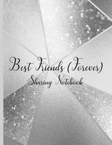 Best Friends Forever #15 - Sharing Notebook for Women and Girls