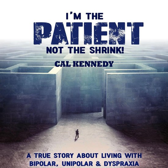 I'm the Patient Not the Shrink - cover