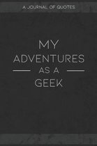 My Adventures As A Geek