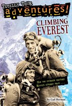 Totally True Adventures - Climbing Everest (Totally True Adventures)