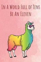 In A World Full of Tens Be An Eleven