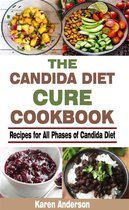 The Candida Diet Cure Cookbook