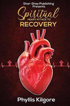 Spiritual Heart Attack to Recovery