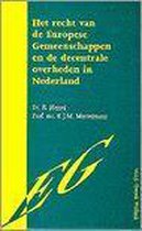 Het recht van de Europese Gemeenschappen en de decentrale overheden in Nederland