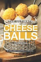 The Ultimate Cheese Balls Cookbook