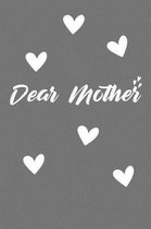Dear Mother