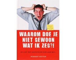 Waarom Doe Je Niet Gewoon Wat Ik Zeg