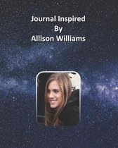 Journal Inspired by Allison Williams