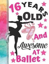 16 Years Old And Awesome At Ballet