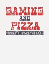 Gaming and Pizza What Else Is There?