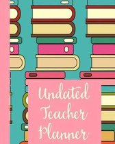 Undated Teacher Planner